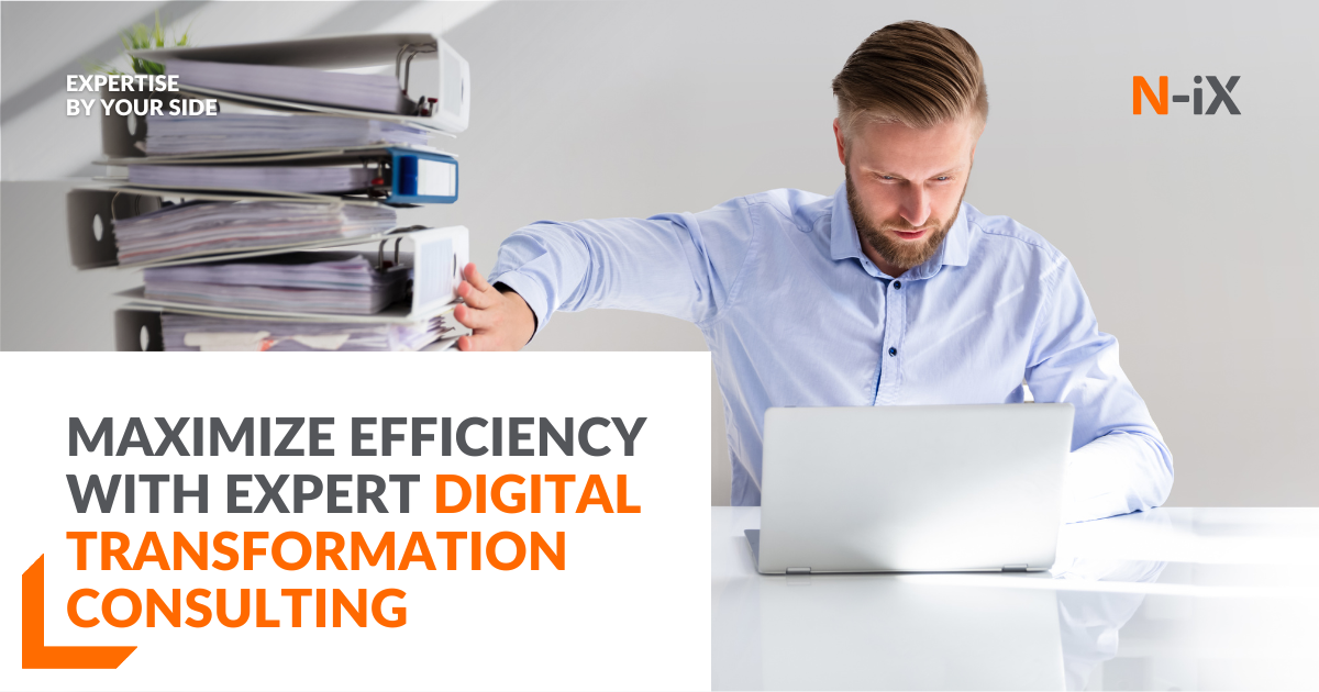 A look at the power of digital transformation consulting - N-iX Digital transformation strategy consultancy