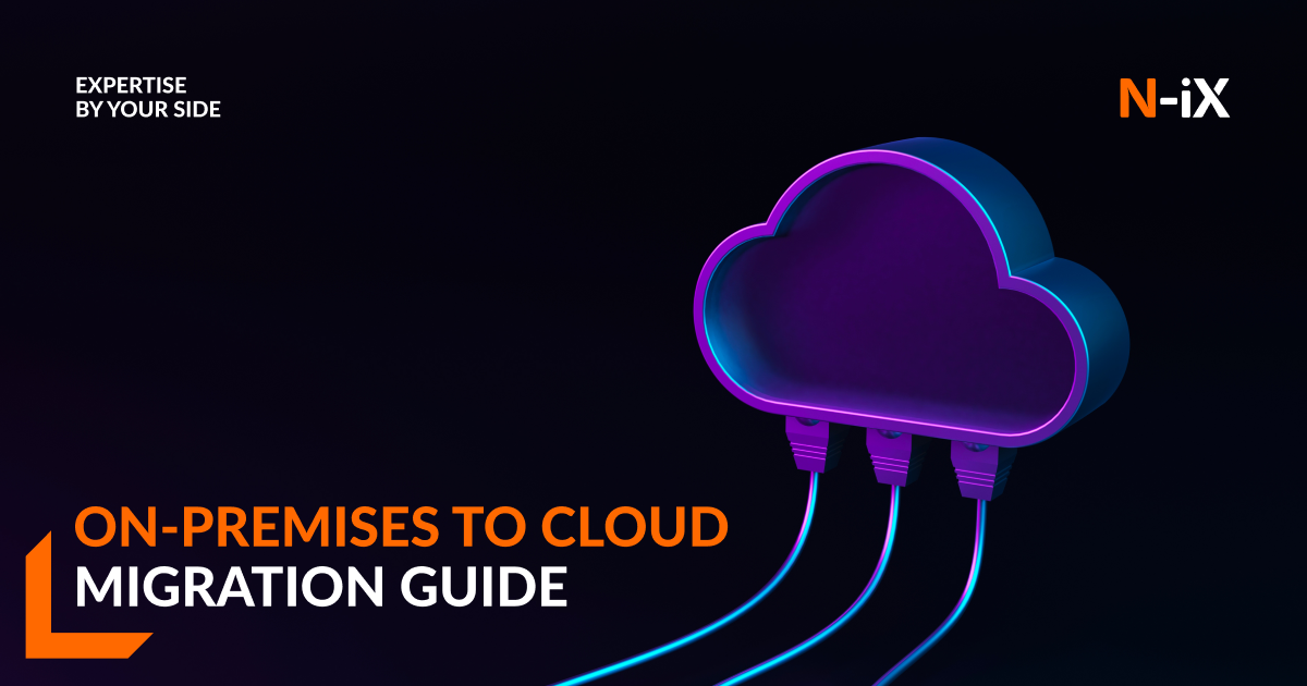 On-premises to cloud migration guide - N-iX