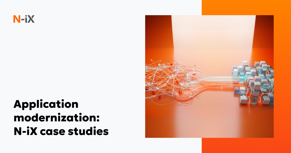 Modernisation Product Example Application modernization case study: 4 real examples - N-iX